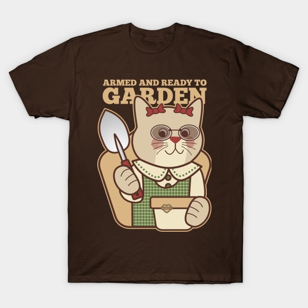 Armed and Ready to Garden T-Shirt by Sue Cervenka